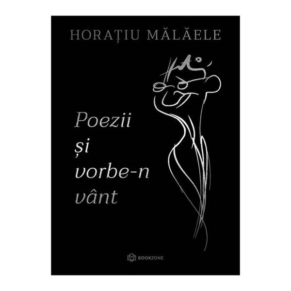 Poezii si vorbe-n vant - Horatiu Malaele - Delumani - Magazin Online Romanesc 