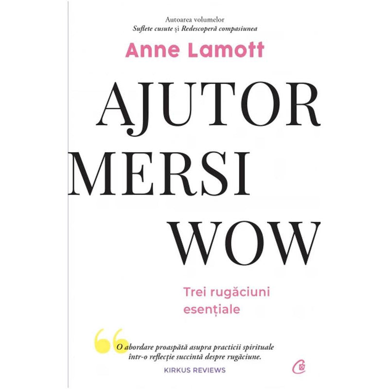 Ajutor Mersi Wow - Anne Lamott - Delumani - Magazin Online Romanesc 