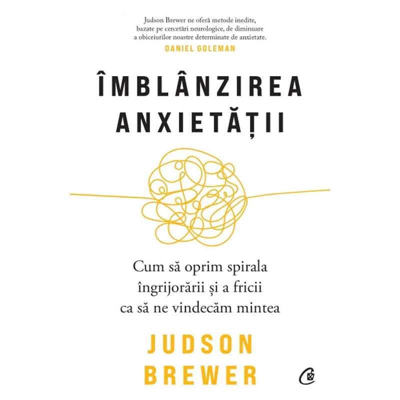 Imblanzirea anxietatii - Judson Brewer - Delumani - Magazin Online Romanesc 