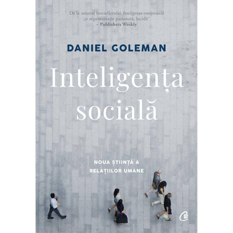 Inteligenta sociala - Daniel Goleman - Delumani - Magazin Romanesc 