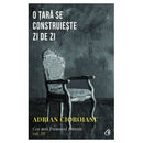 O tara se construieste zi de zi - Adrian Cioroianu - Delumani - Magazin Online Romanesc 