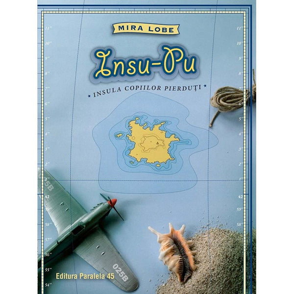 Insu-Pu. Insula copiilor pierduti - LOBE Mira - Delumani - Magazin Online Romanesc 