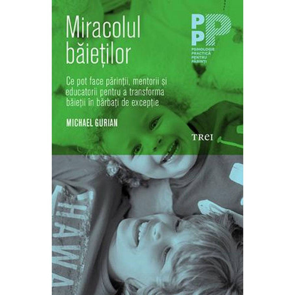 Miracolul baietilor - Michael Gurian - Delumani - Magazin Online Romanesc 