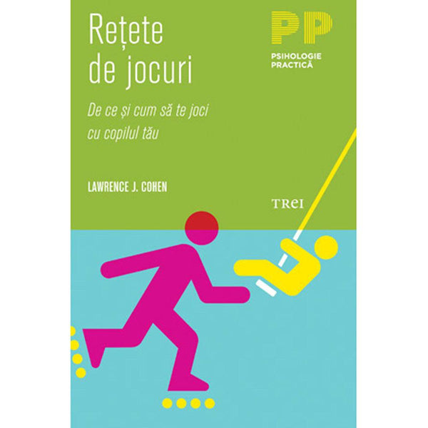 Retete de jocuri. De ce si cum sa te joci cu copilul tau - Lawrence J. Cohen - Delumani - Magazin Online Romanesc 