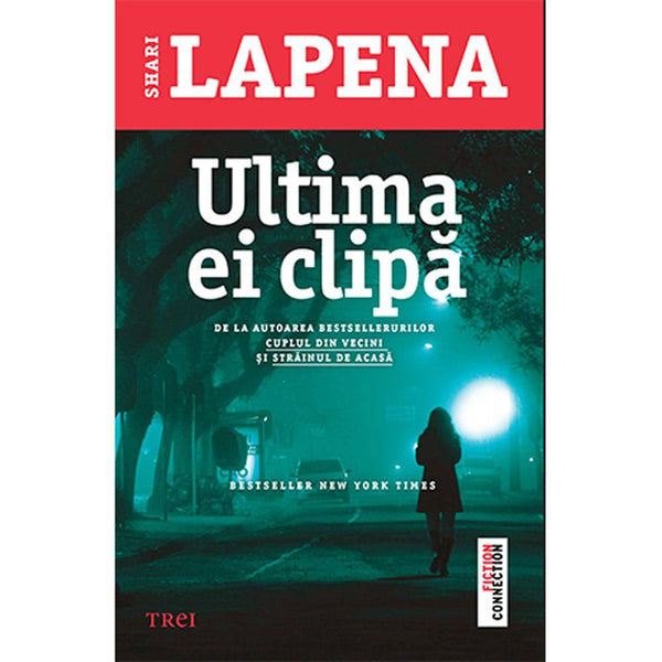 Ultima ei clipa - Shari Lapena - Delumani - Magazin Online Romanesc 