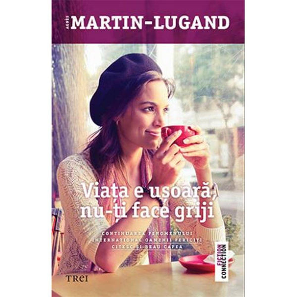 Viata e usoara, nu-ti face griji - Agnes Martin-Lugand - Delumani - Magazin Online Romanesc 
