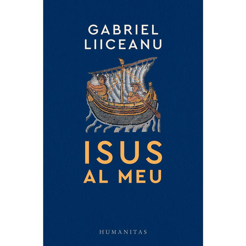 Isus al meu - Gabriel Liiceanu - Delumani - Magazin Online Romanesc 