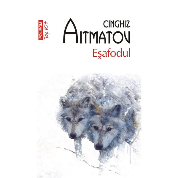 Esafodul (editie de buzunar) -  Cinghiz Aitmatov - Delumani - Magazin Online Romanesc 