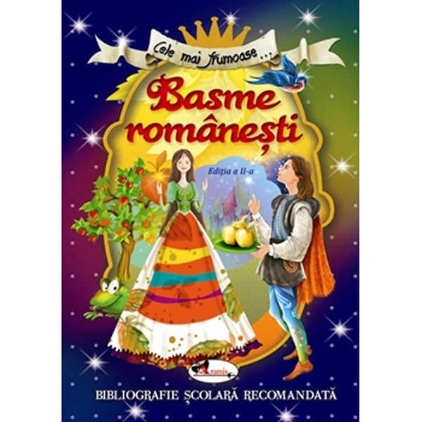 Cele mai frumoase Basme romanesti, ed. a II-a - Aramis