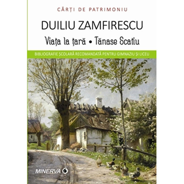 Viata la tara/Tanase Scatiu - Duiliu Zamfirescu